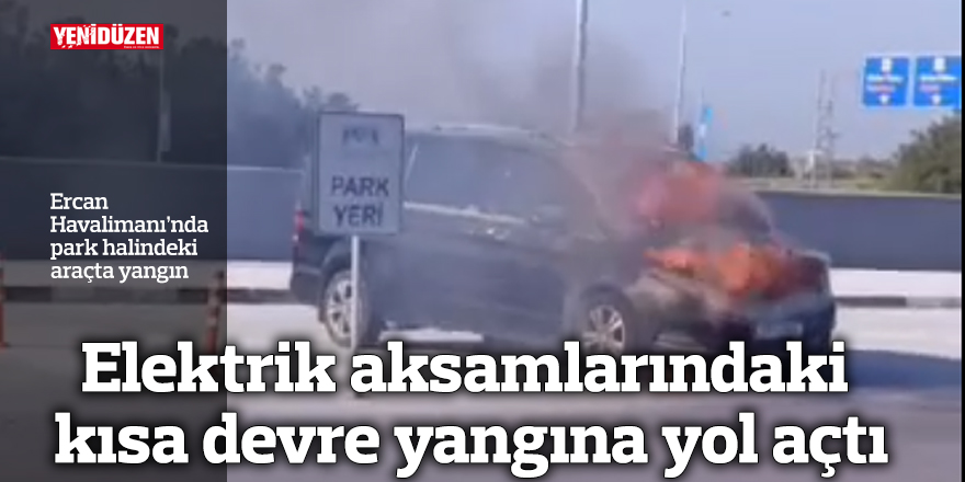 Elektrik aksamlarındaki kısa devre yangına yol açtı