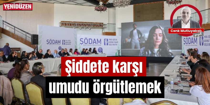 Şiddete karşı umudu örgütlemek