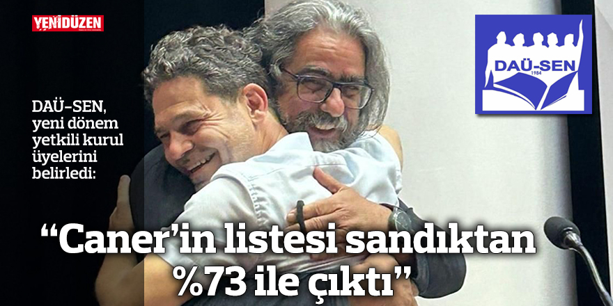 "Caner’in listesi sandıktan %73 ile çıktı"