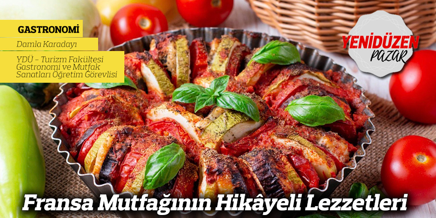 Fransa Mutfağının Hikâyeli Lezzetleri