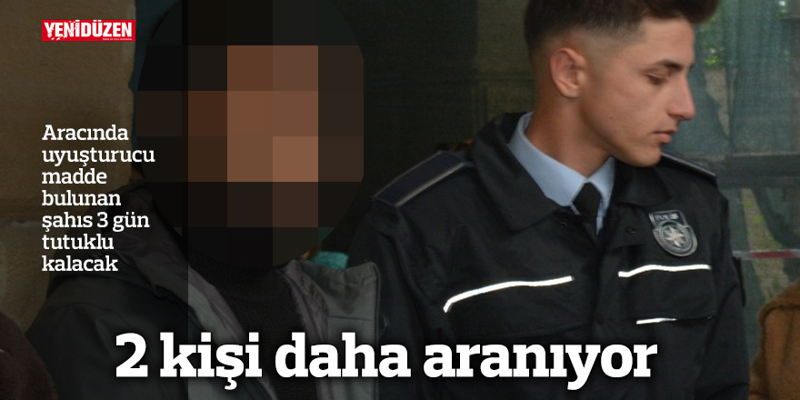 2 kişi daha aranıyor