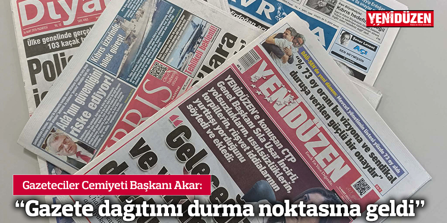 “Gazete dağıtımı durma noktasına geldi”