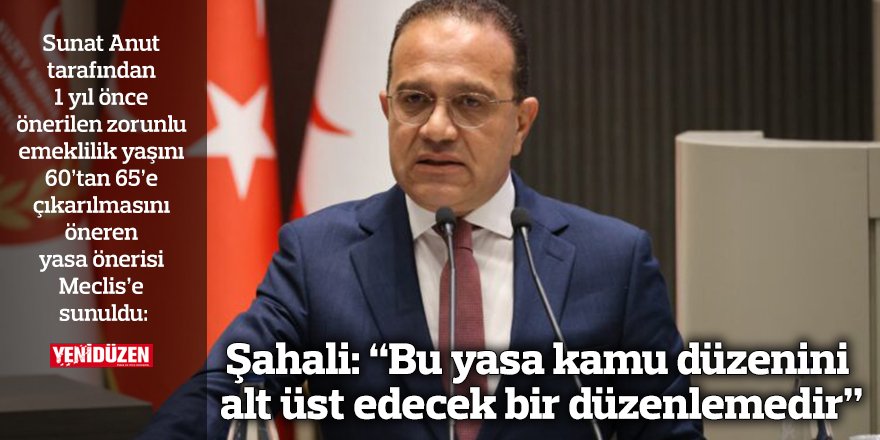 Şahali: “Bu yasa kamu düzenini alt üst edecek bir düzenlemedir”