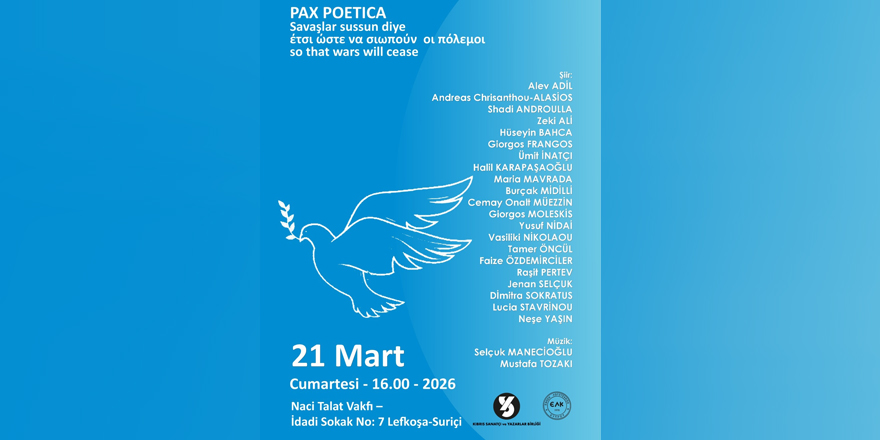 Kıbrısın şairleri 21 Mart’ta PAX POETİCA “Savaşlar Sussun Diye” haykıracak