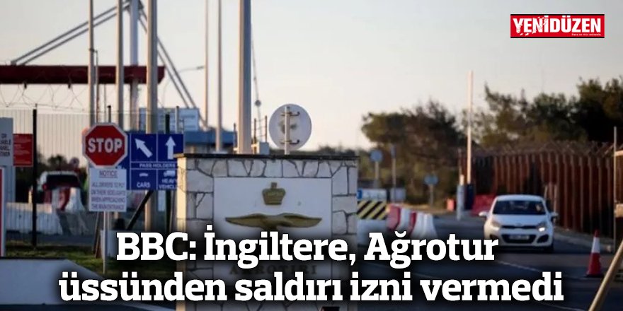 “ABD’nin saldırı görevleri Kıbrıs’taki üslerden yürütülmüyor”