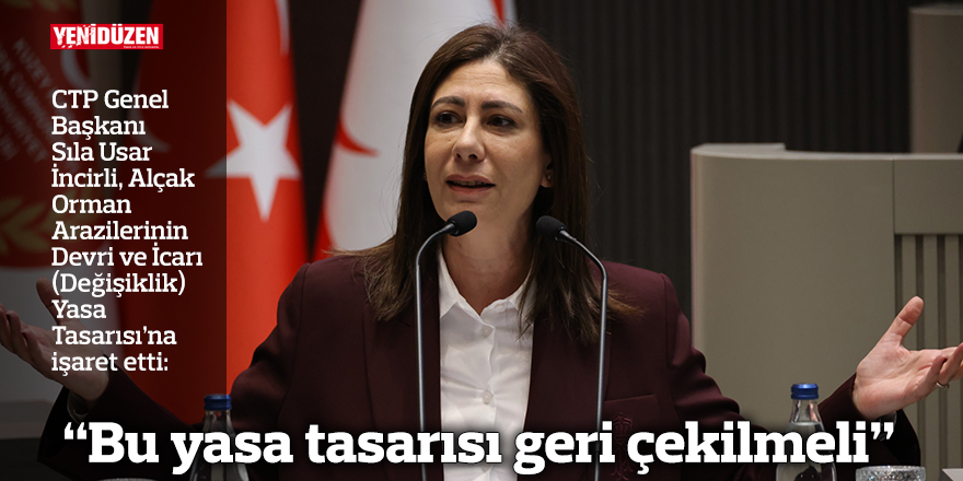 “Bu yasa tasarısı geri çekilmeli”