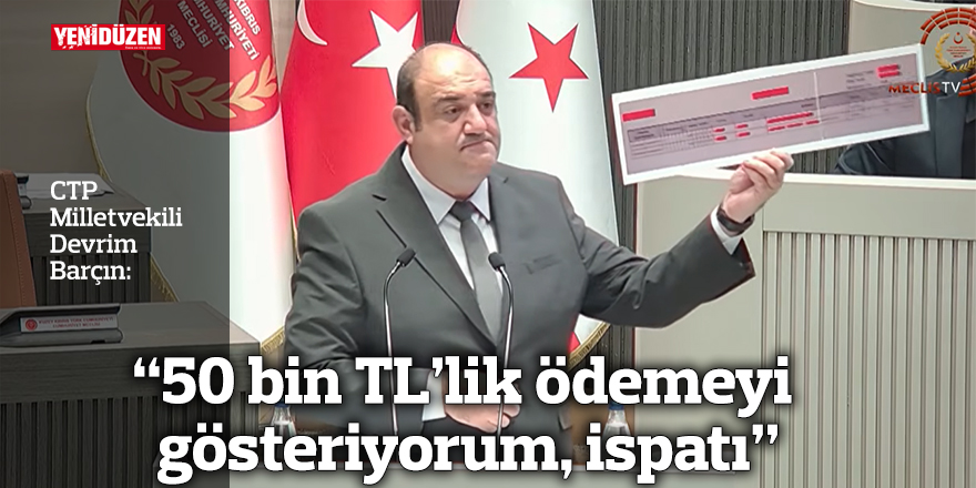 “50 bin TL’lik ödemeyi gösteriyorum, ispatı”