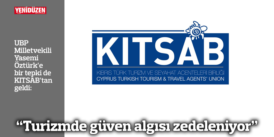 KITSAB: "Turizmde güven algısı zedeleniyor”