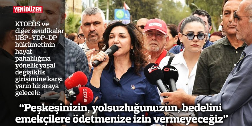 “Peşkeşinizin, yolsuzluğunuzun, bedelini  emekçilere ödetmenize izin vermeyeceğiz”