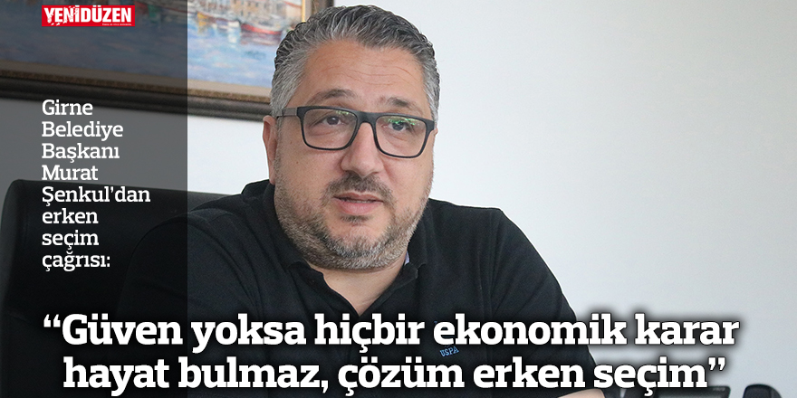 “Güven yoksa hiçbir ekonomik karar hayat bulmaz, çözüm erken seçim”