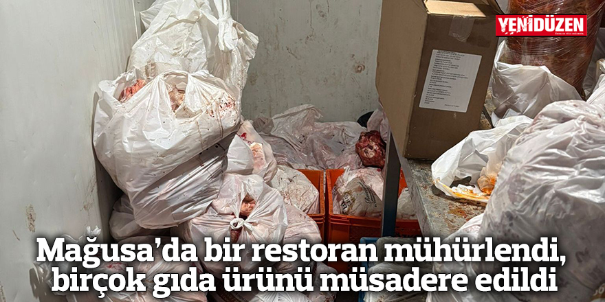 Mağusa’da bir restoran mühürlendi, birçok gıda ürünü müsadere edildi