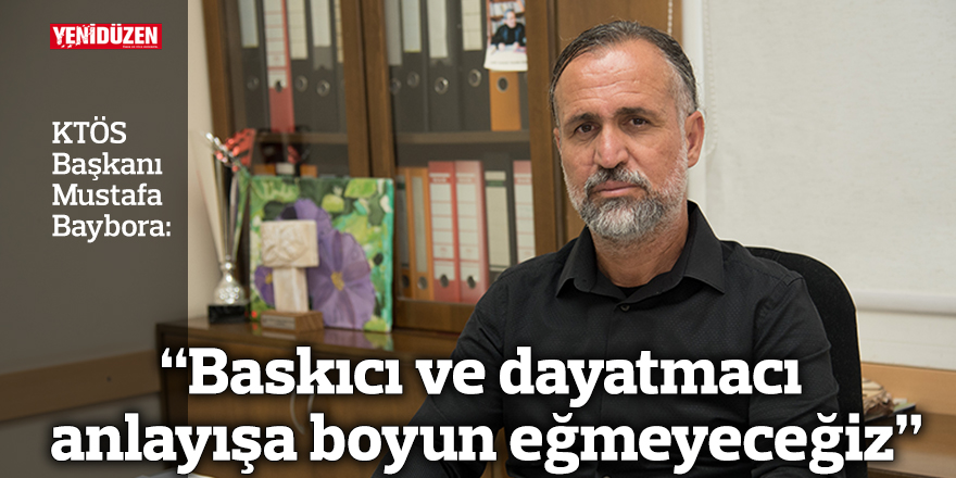 “Baskıcı ve dayatmacı anlayışa boyun eğmeyeceğiz”