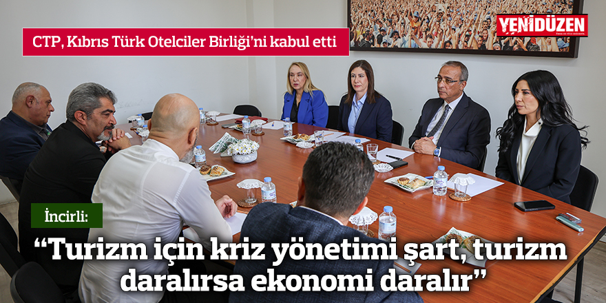 İncirli: Turizm için kriz yönetimi şart, turizm daralırsa ekonomi daralır