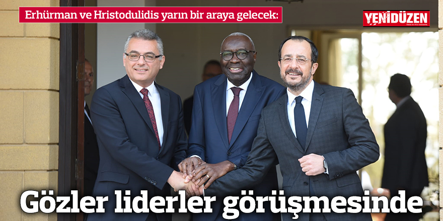 Gözler liderler görüşmesinde