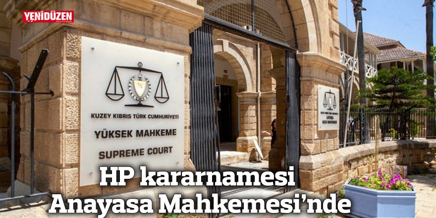 HP kararnamesi Anayasa Mahkemesi’nde