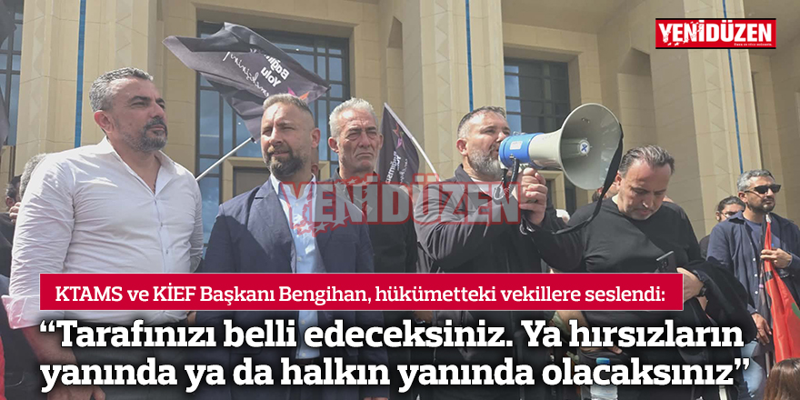 “Tarafınızı belli edeceksiniz. Ya hırsızların yanında ya da halkın yanında olacaksınız”