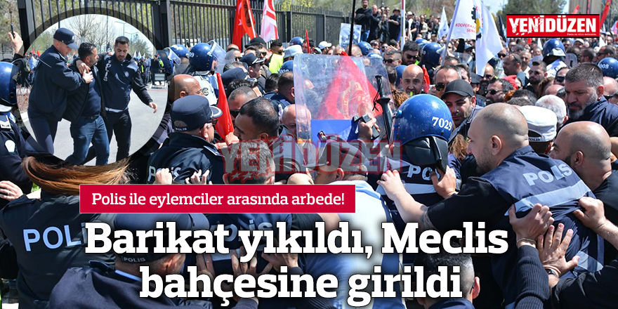 Polis ve eylemciler arasında arbede çıktı