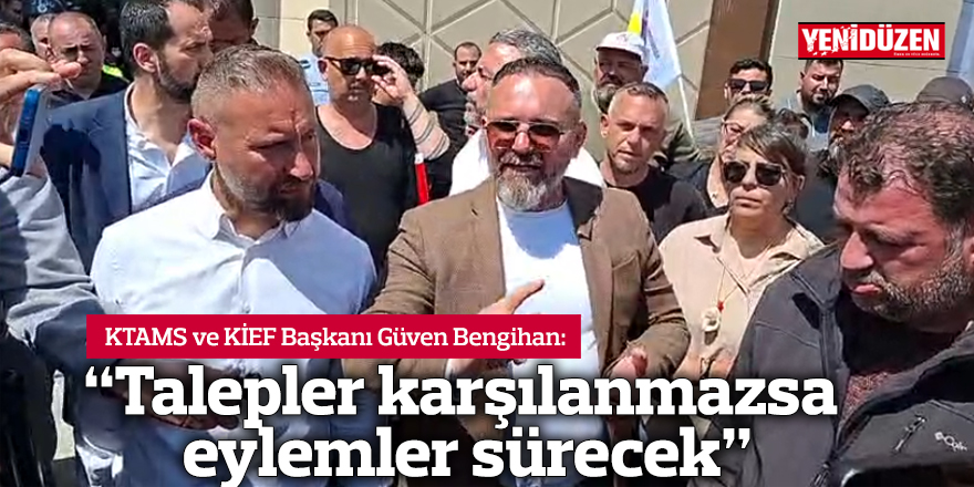 Bengihan: Talepler karşılanmazsa eylemler sürecek