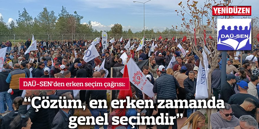 “Çözüm, en erken zamanda genel seçimdir”