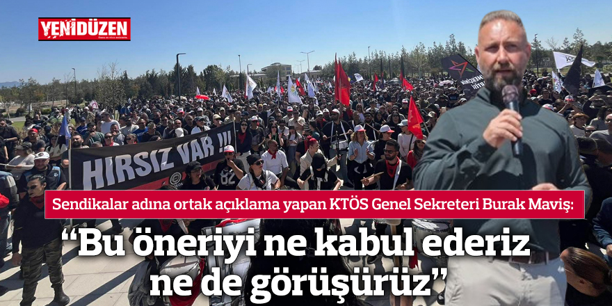 “Bu öneriyi ne kabul ederiz ne de görüşürüz”