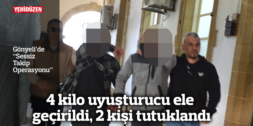 4 kilo uyuşturucu ele geçirildi, 2 kişi tutuklandı