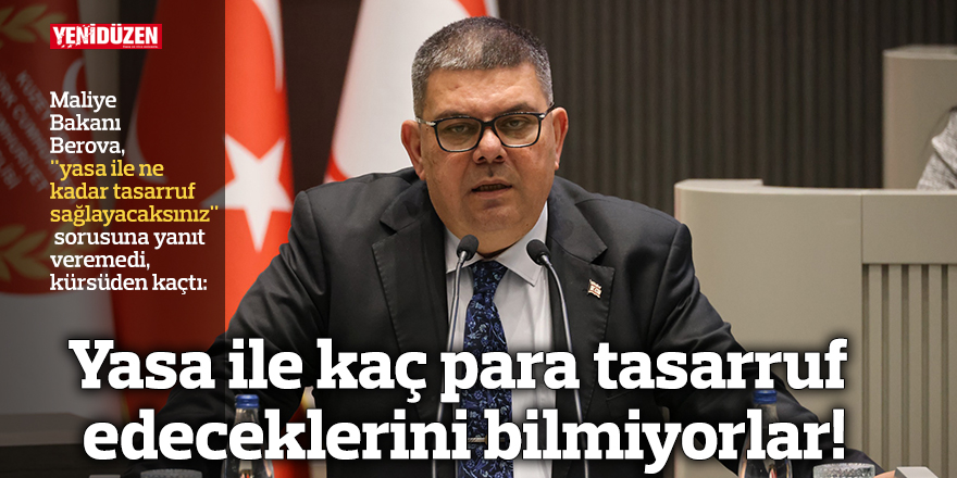 Yasa ile kaç para tasarruf edeceklerini bilmiyorlar!