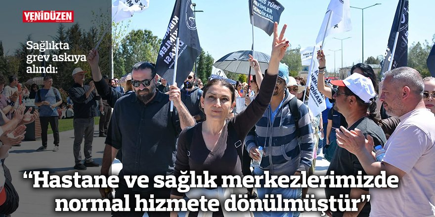 “Hastane ve sağlık merkezlerimizde normal hizmete dönülmüştür”