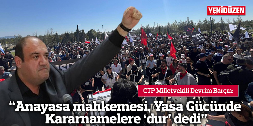 “Anayasa mahkemesi, Yasa Gücünde Kararnamelere ‘dur’ dedi”