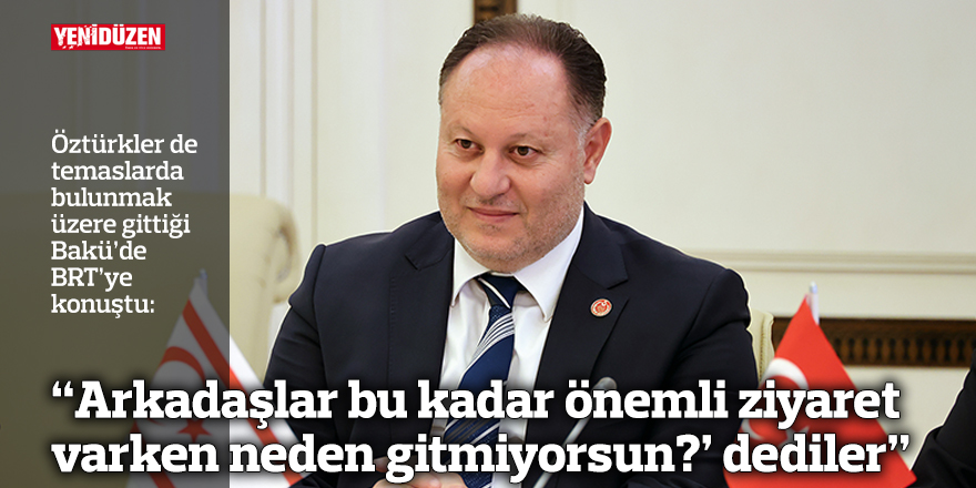 “Arkadaşlar bu kadar önemli ziyaret varken neden gitmiyorsun?’ dediler”