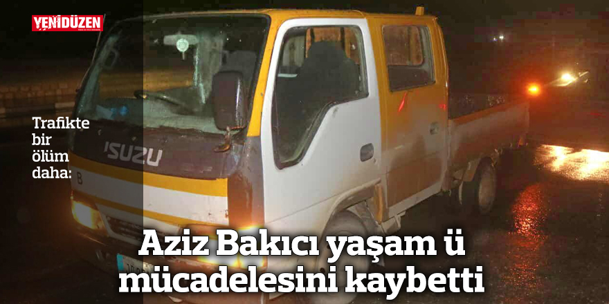 Trafikte bir ölüm daha!