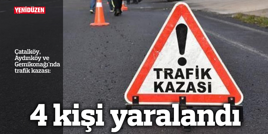 4 kişi yaralandı