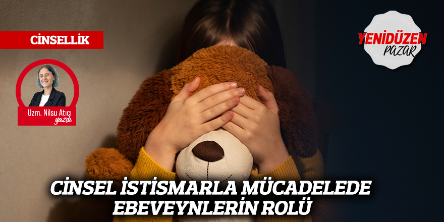 CİNSEL İSTİSMARLA MÜCADELEDE EBEVEYNLERİN ROLÜ