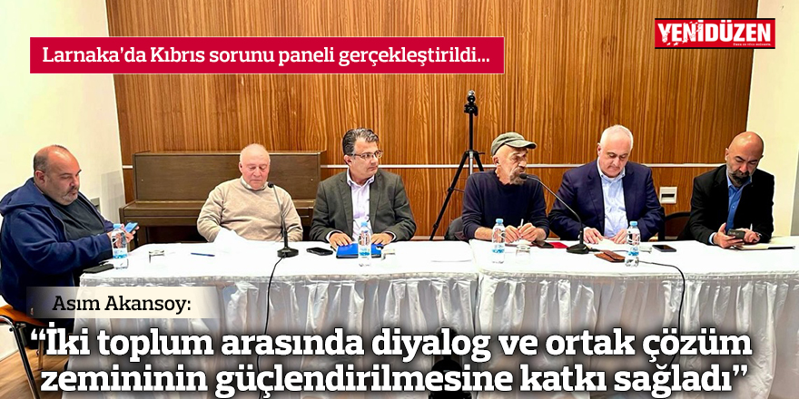 Akansoy: “İki toplum arasında diyalog ve ortak  çözüm zemininin güçlendirilmesine katkı sağladı”