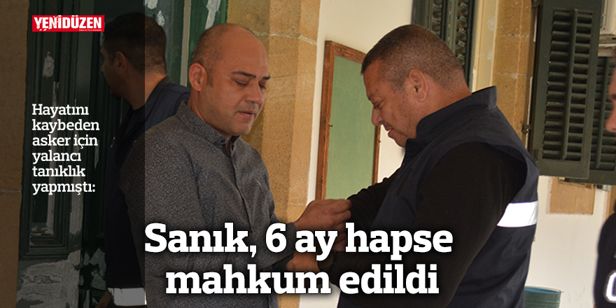 Sanık, 6 ay hapse mahkum edildi