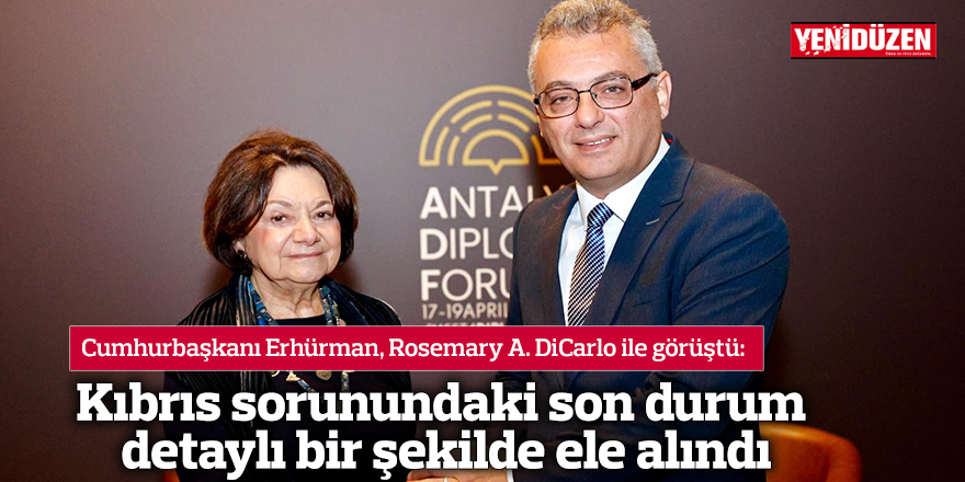 Erhürman, Rosemary A. DiCarlo ile görüştü 