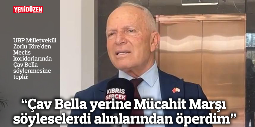 "Çav Bella yerine Mücahit Marşı söyleselerdi alınlarından öperdim"