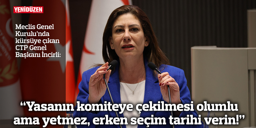 “Yasanın komiteye çekilmesi olumlu ama yetmez, erken seçim tarihi verin!”