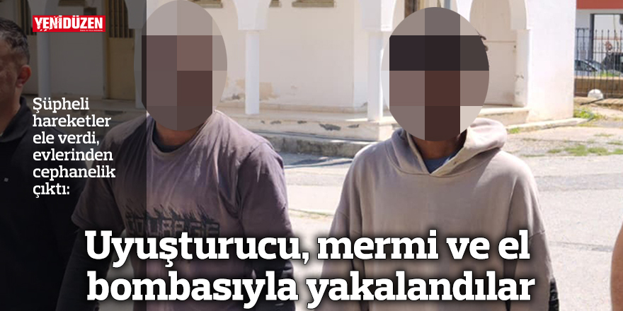 Uyuşturucu, mermi ve el bombasıyla yakalandılar