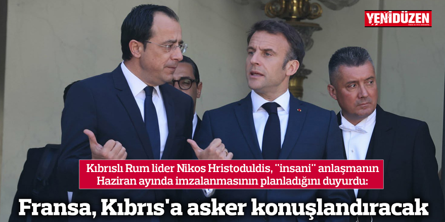 Fransa, Kıbrıs'a asker konuşlandıracak