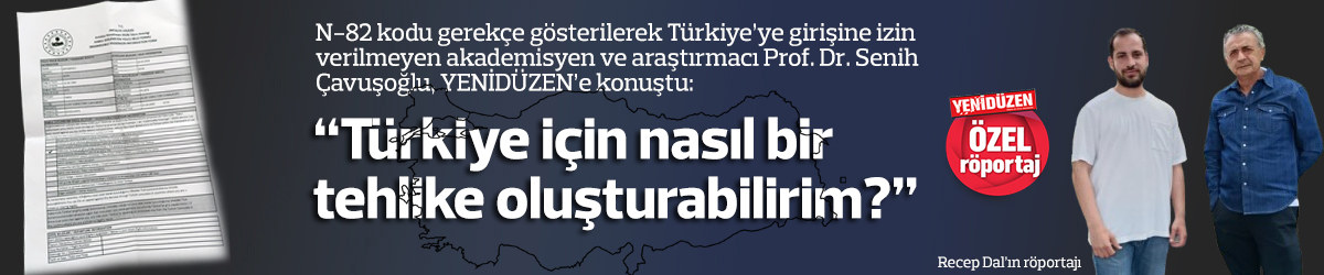 “Türkiye için nasıl bir tehlike oluşturabilirim?”