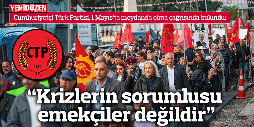 “Krizlerin sorumlusu emekçiler değildir”