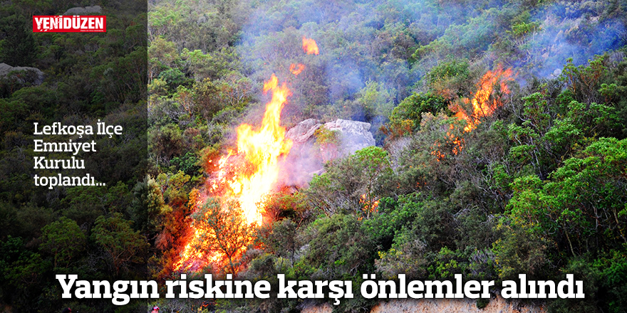 Yangın riskine karşı önemler alındı