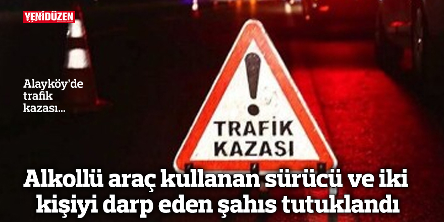 Alayköy’de trafik kazası…