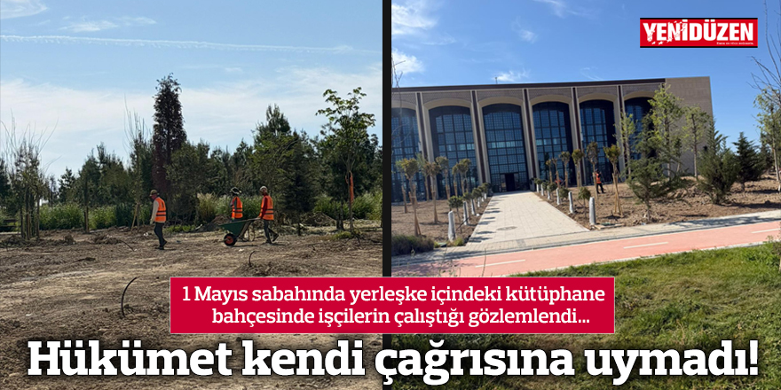 Hükümet kendi çağrısına uymadı!