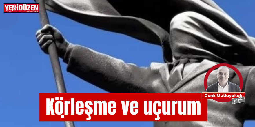 Körleşme ve uçurum