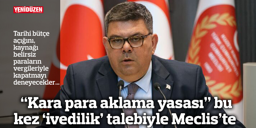 “Kara para aklama yasası” bu kez ‘ivedilik’ talebiyle Meclis’te 