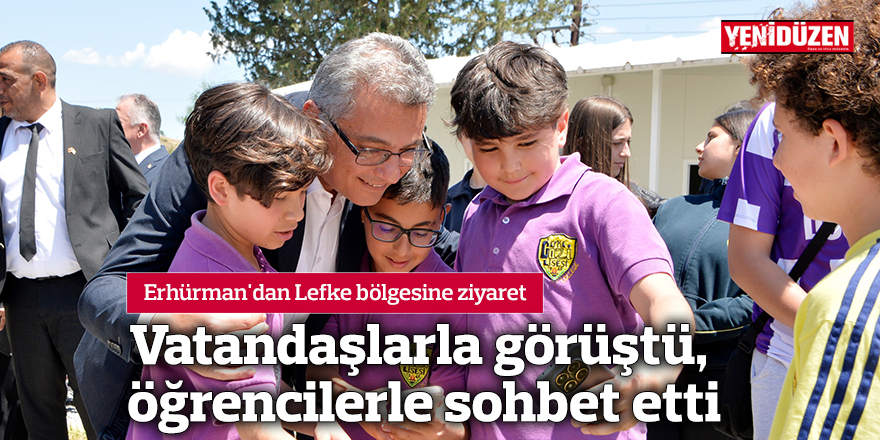 Erhürman'dan Lefke bölgesine ziyaret
