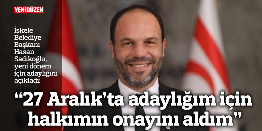 “27 Aralık’ta adaylığım için halkımın onayını aldım”