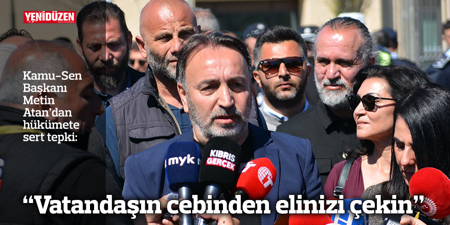 “Vatandaşın cebinden elinizi çekin”