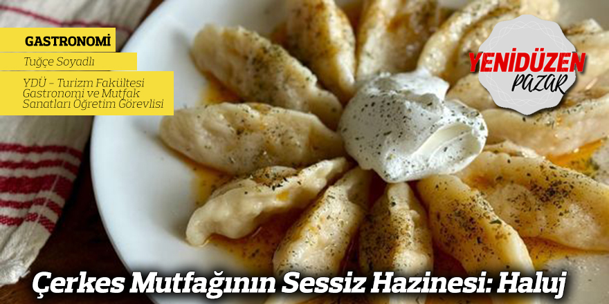 Çerkes Mutfağının Sessiz Hazinesi: Haluj